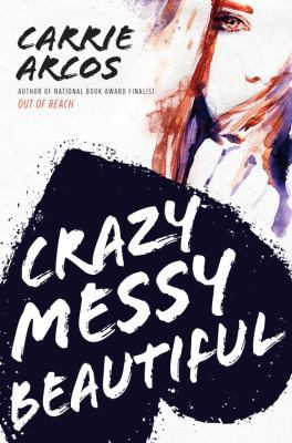 Crazy Messy Beautiful 1524749761 Book Cover