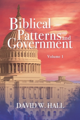 Biblical Patterns and Government B084DFZJZY Book Cover