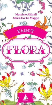 Flora: Tarot Book and 78-Card Deck 0760391459 Book Cover