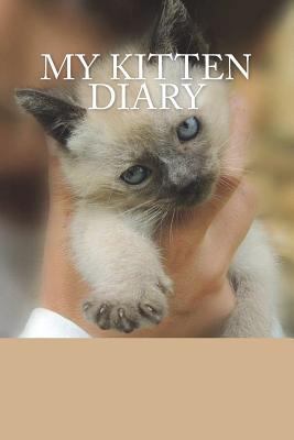 My kitten diary: Siamese 1723016942 Book Cover