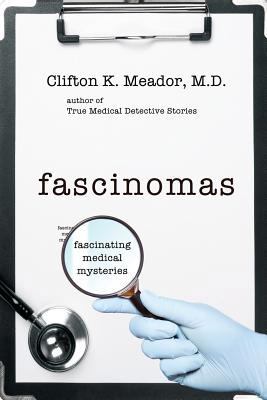Fascinomas - Fascinating Medical Mysteries 1491029277 Book Cover