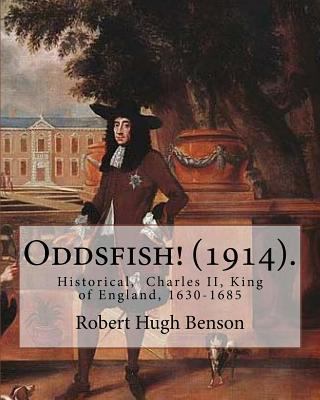 Oddsfish! (1914). By: Robert Hugh Benson: Histo... 1979500452 Book Cover