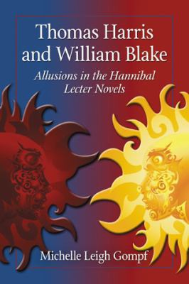Thomas Harris and William Blake: Allusions in t... 0786471018 Book Cover