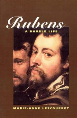 Rubens: A Double Life 1566632501 Book Cover