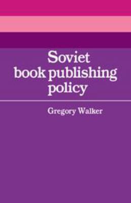 Soviet Book Publishing Policy 0511983883 Book Cover