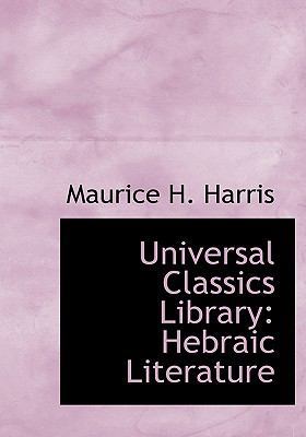 Universal Classics Library: Hebraic Literature 1117592928 Book Cover