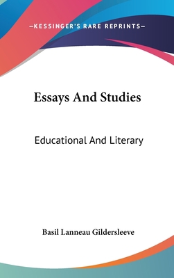 Essays And Studies: Educational And Literary 0548249571 Book Cover