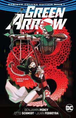 Green Arrow: The Rebirth Deluxe Edition Book 1 1401284701 Book Cover