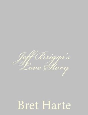 Jeff Briggs's Love Story 148409252X Book Cover