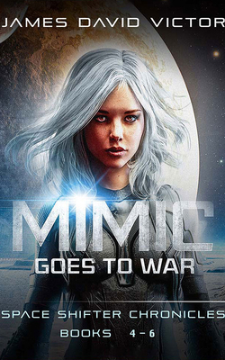 Mimic Goes to War Omnibus: Space Shifter Chroni... 1713540150 Book Cover
