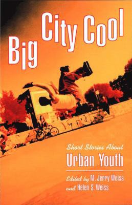 Big City Cool: Short Stories about Urban Youth 0892552786 Book Cover