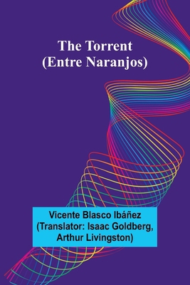 The Torrent (Entre Naranjos) 9357968296 Book Cover