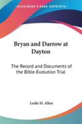 Bryan and Darrow at Dayton: The Record and Docu... 1425496512 Book Cover