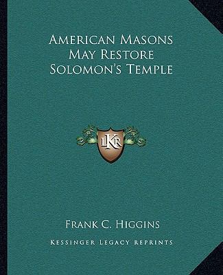 American Masons May Restore Solomon's Temple 1162813369 Book Cover