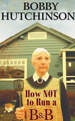 How Not To Run A B&B B0D9WWXWMJ Book Cover