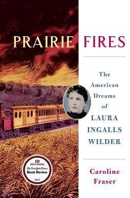 Prairie Fires: The American Dreams of Laura Ing... [Large Print] 1432851136 Book Cover