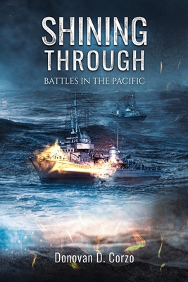 Shining Through: Battles in the Pacific 1958297267 Book Cover