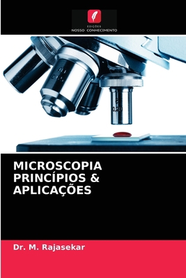 Microscopia Princípios & Aplicações [Portuguese] 6203610631 Book Cover