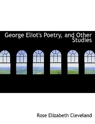 George Eliot's Poetry, and Other Studies 1113735597 Book Cover