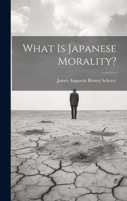 What is Japanese Morality? 1020919655 Book Cover