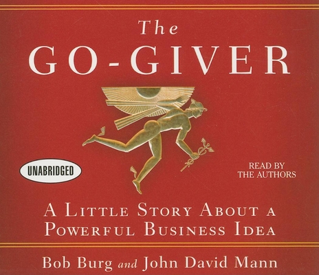 The Go-Giver: A Little Story about a Powerful B... 1596592001 Book Cover