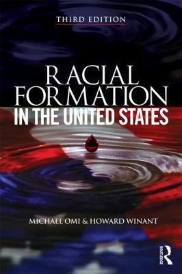 Racial Formation in the United States 0415520312 Book Cover