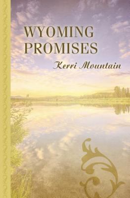 Wyoming Promises [Large Print] 1410468844 Book Cover