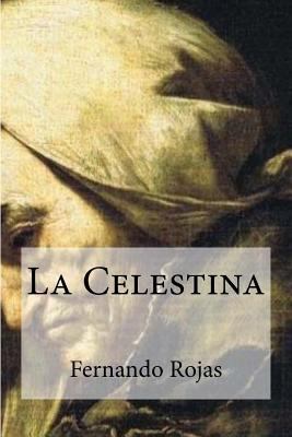 La Celestina [Spanish] 197377772X Book Cover