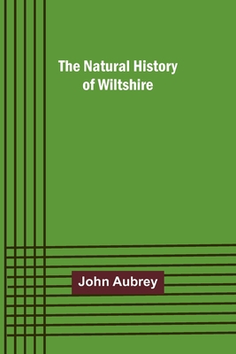 The Natural History of Wiltshire 9356707383 Book Cover