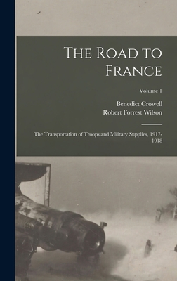 The Road to France: The Transportation of Troop... 1017359903 Book Cover