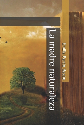 La madre naturaleza [Spanish] B087SFTBWS Book Cover