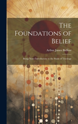 The Foundations of Belief: Being Notes Introduc... 1019399023 Book Cover