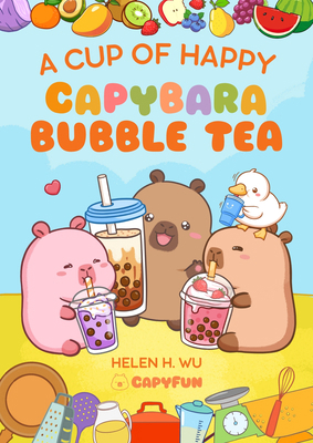 A Cup of Happy: Capybara Bubble Tea 1953458858 Book Cover