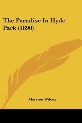 The Paradise In Hyde Park (1890) 1120911869 Book Cover