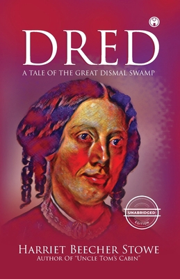 Dred - A Tale of the Great Dismal Swamp (unabri... 9391453007 Book Cover