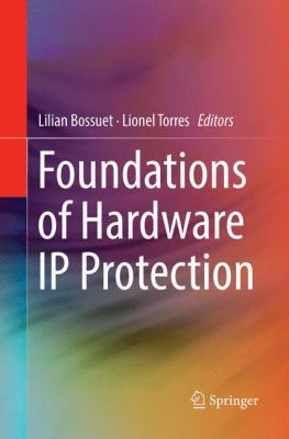 Foundations of Hardware IP Protection 3319843850 Book Cover
