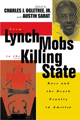 From Lynch Mobs to the Killing State: Race and ... 0814740219 Book Cover