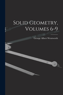 Solid Geometry, Volumes 6-9 1018022503 Book Cover
