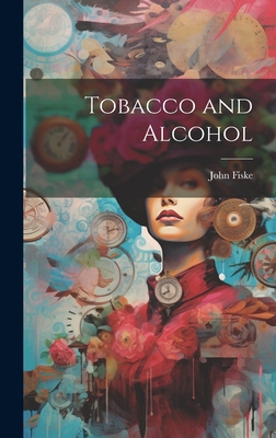 Tobacco and Alcohol B0CMFX6TC6 Book Cover
