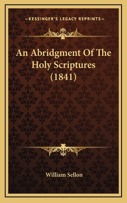 An Abridgment Of The Holy Scriptures (1841) 1165317281 Book Cover