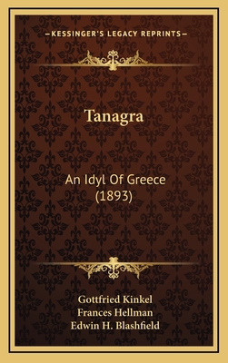 Tanagra: An Idyl Of Greece (1893) 1165702703 Book Cover