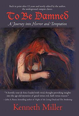 To Be Damned: A Journey Into Horror and Temptation 145024274X Book Cover