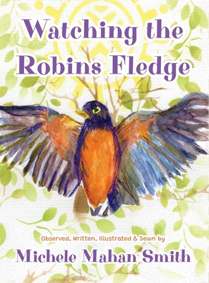 Watching the Robins Fledge 1968548769 Book Cover