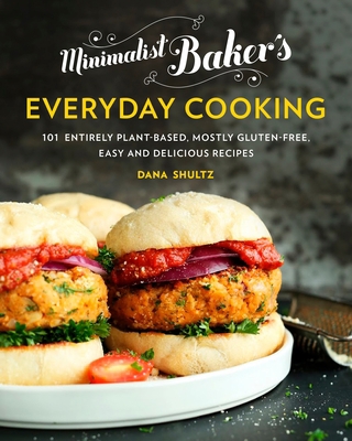 Minimalist Baker's Everyday Cooking: 101 Entire... 0735232539 Book Cover