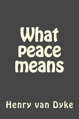 What peace means 1545389802 Book Cover