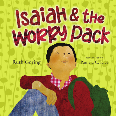 Isaiah and the Worry Pack: Learning to Trust Go... 1514001063 Book Cover