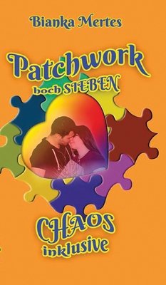 Patchwork hoch Sieben: Chaos inklusive [German] 3347810511 Book Cover