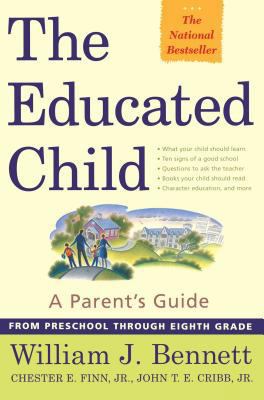 The Educated Child: A Parents Guide from Presch... 0684872722 Book Cover