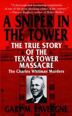 The Sniper in the Tower: The Charles Whitman Mu... 0553579592 Book Cover
