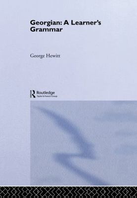 Georgian: A Learner's Grammar (Routledge Essent... 0415133246 Book Cover